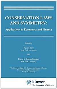 Conservation Laws and Symmetry: Applications to Economics and Finance (Hardcover, 1990)