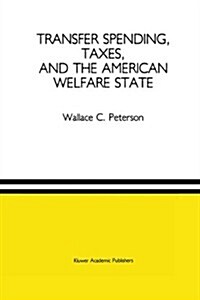 Transfer Spending, Taxes, and the American Welfare State (Hardcover, 1991)