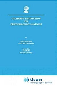 Gradient Estimation Via Perturbation Analysis (Hardcover, 1991)