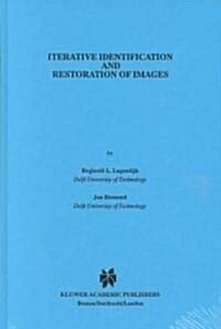 Iterative Identification and Restoration of Images (Hardcover, 1991)