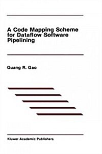 A Code Mapping Scheme for Dataflow Software Pipelining (Hardcover)