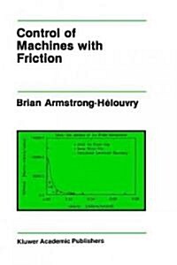 Control of Machines With Friction (Hardcover)