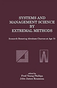 Systems and Management Science by Extremal Methods: Research Honoring Abraham Charnes at Age 70 (Hardcover, 1992)