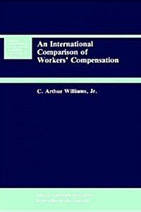 An International Comparison of Workers Compensation (Hardcover, 1991)