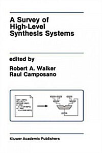 A Survey of High-Level Synthesis Systems (Hardcover)
