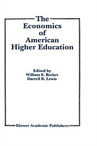 The Economics of American Higher Education (Hardcover)