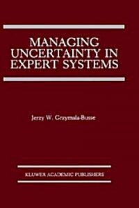 Managing Uncertainty in Expert Systems (Hardcover)