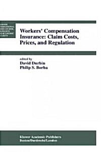 Workers Compensation Insurance: Claim Costs, Prices, and Regulation (Hardcover, 1993)