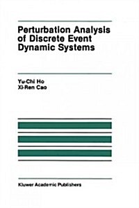 Perturbation Analysis of Discrete Event Dynamic Systems (Hardcover, 1991)