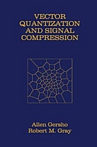 Vector Quantization and Signal Compression (Hardcover, 1992)