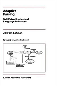 Adaptive Parsing: Self-Extending Natural Language Interfaces (Hardcover, 1992)
