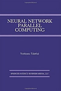 Neural Network Parallel Computing (Hardcover)