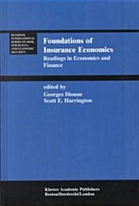 Foundations of Insurance Economics: Readings in Economics and Finance (Hardcover, 1992)