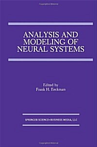 Analysis and Modeling of Neural Systems (Hardcover, 1992)