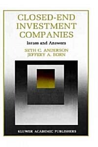 Closed-End Investment Companies: Issues and Answers (Hardcover, 1992)