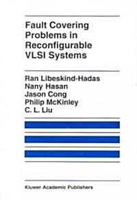 Fault Covering Problems in Reconfigurable Vlsi Systems (Hardcover)