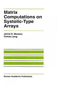 Matrix Computations on Systolic-Type Arrays (Hardcover)