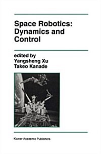 Space Robotics: Dynamics and Control (Hardcover, 1993)