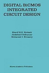 Digital Bicmos Integrated Circuit Design (Hardcover)