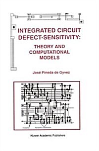 Integrated Circuit Defect-Sensitivity: Theory and Computational Models (Hardcover, 1993)