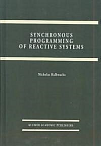 Synchronous Programming of Reactive Systems (Hardcover)