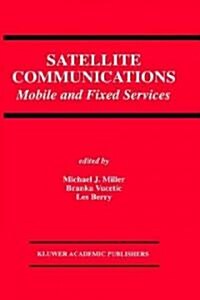 Satellite Communications: Mobile and Fixed Services (Hardcover, 1993)