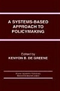 A Systems-Based Approach to Policymaking (Hardcover, 1993)