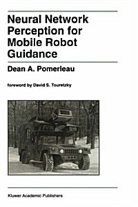 Neural Network Perception for Mobile Robot Guidance (Hardcover)