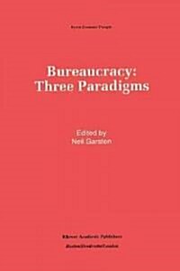 Bureaucracy: Three Paradigms (Hardcover, 1993)