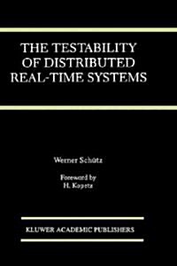The Testability of Distributed Real-Time Systems (Hardcover)