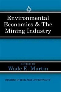 Environmental Economics & the Mining Industry (Hardcover)