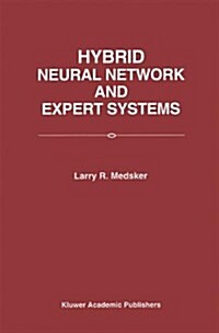 Hybrid Neural Network and Expert Systems (Hardcover, 1994)