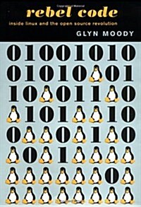 Rebel Code: Linux And The Open Source Revolution (Hardcover)