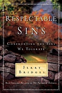 Respectable Sins: Confronting the Sins We Tolerate (Paperback)