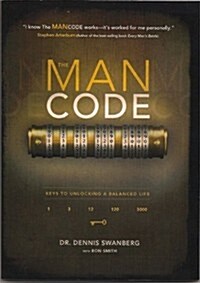 The Man Code: Keys to Unlocking a Balanced Life (Paperback)