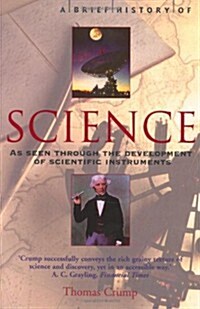A Brief History of Science : Through the Development of Scientific Instruments (Paperback)
