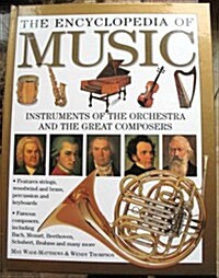 The Encyclopedia of Music : Instruments of the Orchestra and the Great Composers (Hardcover)