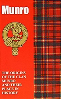 The Munro : The Origins of the Clan Munro and Their Place in History (Paperback)