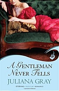 A Gentleman Never Tells: Affairs by Moonlight Book 2 (Paperback)