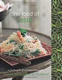 The Food of Asia: A Journey for Food Lovers (Paperback)