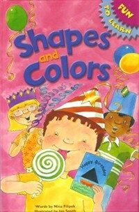 Shapes and Colors (Fun to Learn) (Hardcover)