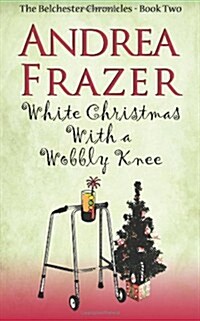 White Christmas with a Wobbly Knee (Paperback)