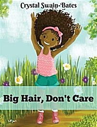 Big Hair, Dont Care (Hardcover)