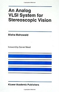 An Analog VLSI System for Stereoscopic Vision (Hardcover, 1994)