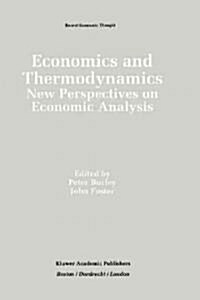 Economics and Thermodynamics: New Perspectives on Economic Analysis (Hardcover, 1994)