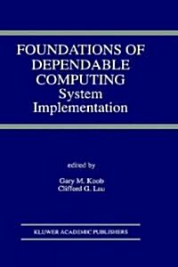 Foundations of Dependable Computing: System Implementation (Hardcover, 1994)