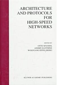 Architecture and Protocols for High-Speed Networks (Hardcover, 1994)