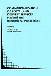 Commercialization of Postal and Delivery Services: National and International Perspectives (Hardcover, 1995)