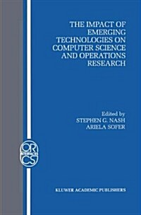 The Impact of Emerging Technologies on Computer Science and Operations Research (Hardcover, 1995)