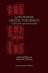 Low-Power Digital VLSI Design: Circuits and Systems (Hardcover, 1995)